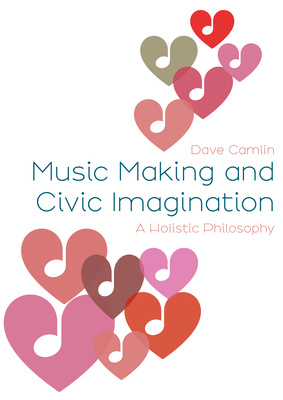 Music Making and Civic Imagination is out now!