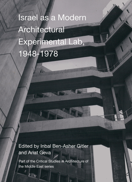 Israel as a Modern Architectural Experimental Lab, 1948–1978