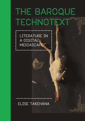 The Baroque Technotext - Literature in a Digital Mediascape is now available!