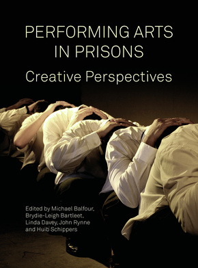 New Book! Performing Arts in Prisons: Creative Perspectives