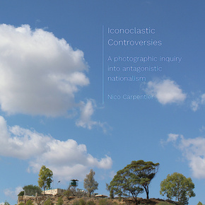 Iconoclastic Controversies: A photographic inquiry into antagonistic nationalism is now available!