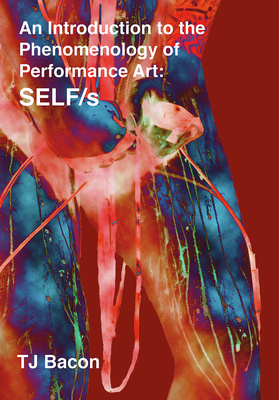 An Introduction to the Phenomenology of Performance Art is out now!