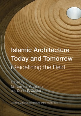 Islamic Architecture Today and Tomorrow is now available!