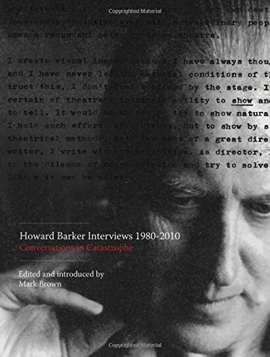 Howard Barker Interviews 1980–2010