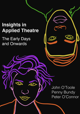 Insights in Applied Theatre is now available!