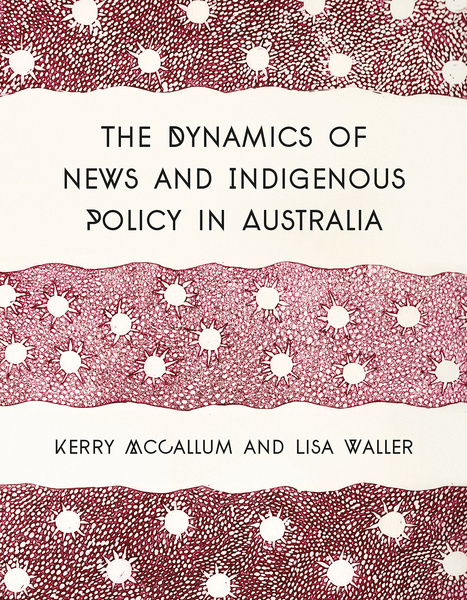 The Dynamics of News and Indigenous Policy in Australia