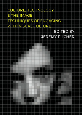 Culture, Technology and the Image is Now Available!