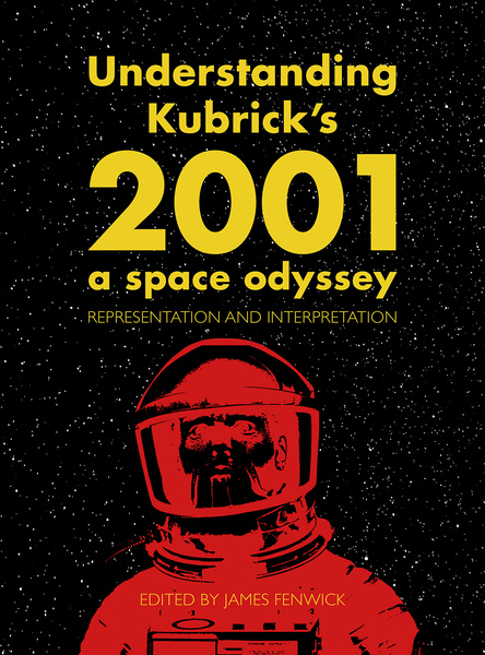 Understanding Kubrick&#039;s 2001: A Space Odyssey