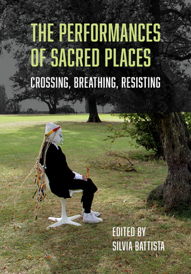 The Performances of Sacred Places is now available!