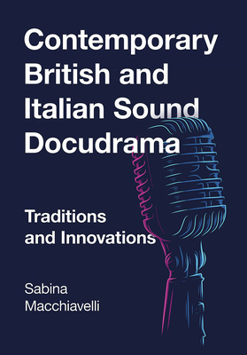 Contemporary British and Italian Sound Docudrama is out now!