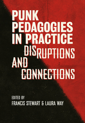 Punk Pedagogies in Practice is now available!