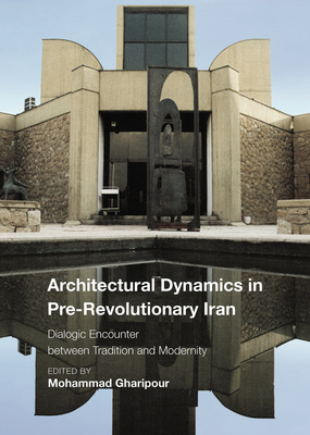 Architectural Dynamics in Pre-Revolutionary Iran is Now Available!