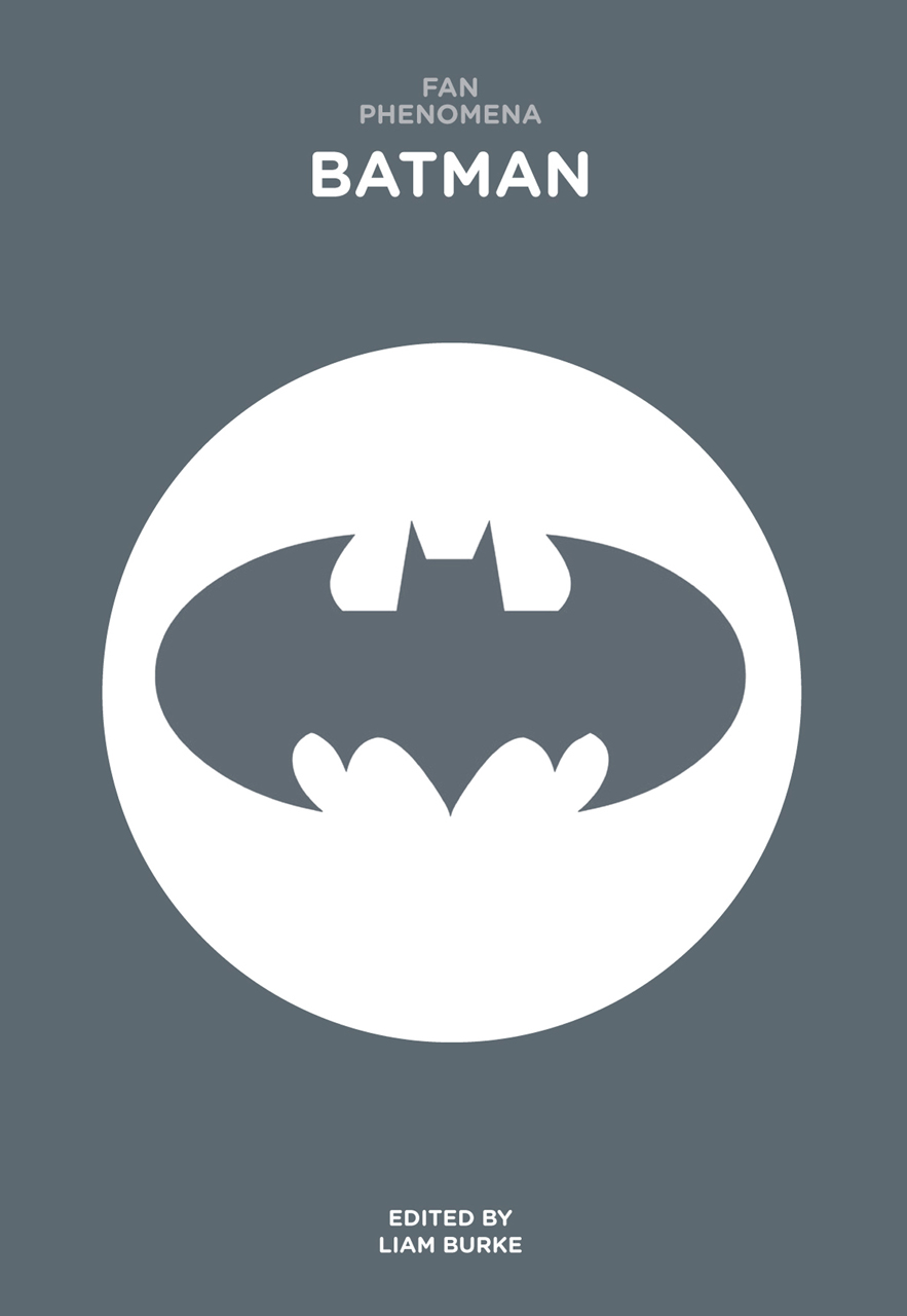 Intellect Books | Fan Phenomena: Batman, Edited by Liam Burke